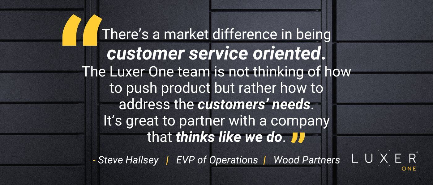 Customer feedback from the EVP of Operations at Wood Partners on how Luxer One seeks to address the customers' needs first