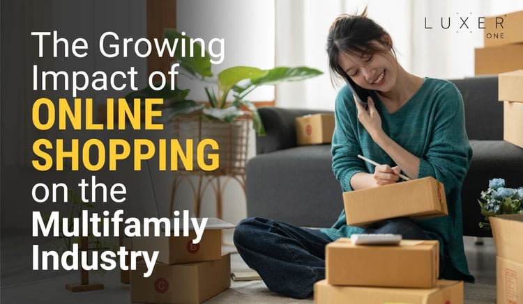 The Growing Impact of Online Shopping on the Multifamily Industry